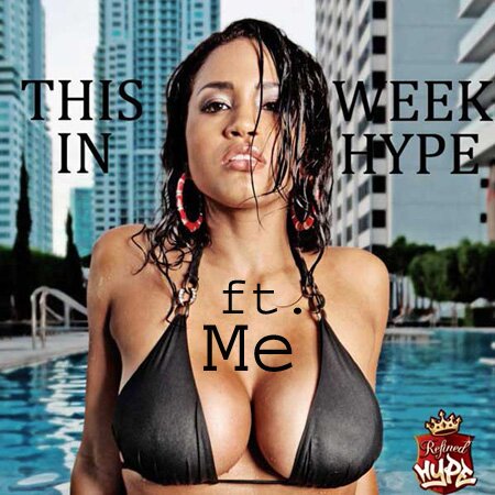 This Week in Hype: My Health, #NewRules & The RefinedHype Tour